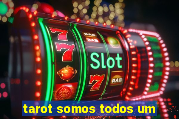 tarot somos todos um